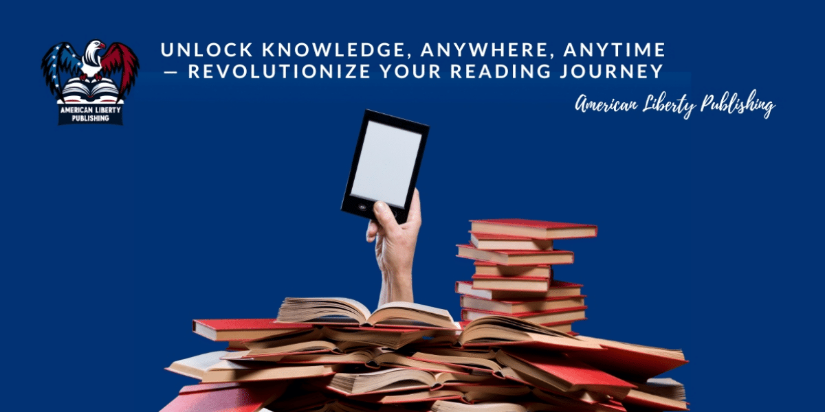 E-Books: Redefining the Way We Access and Share Knowledge