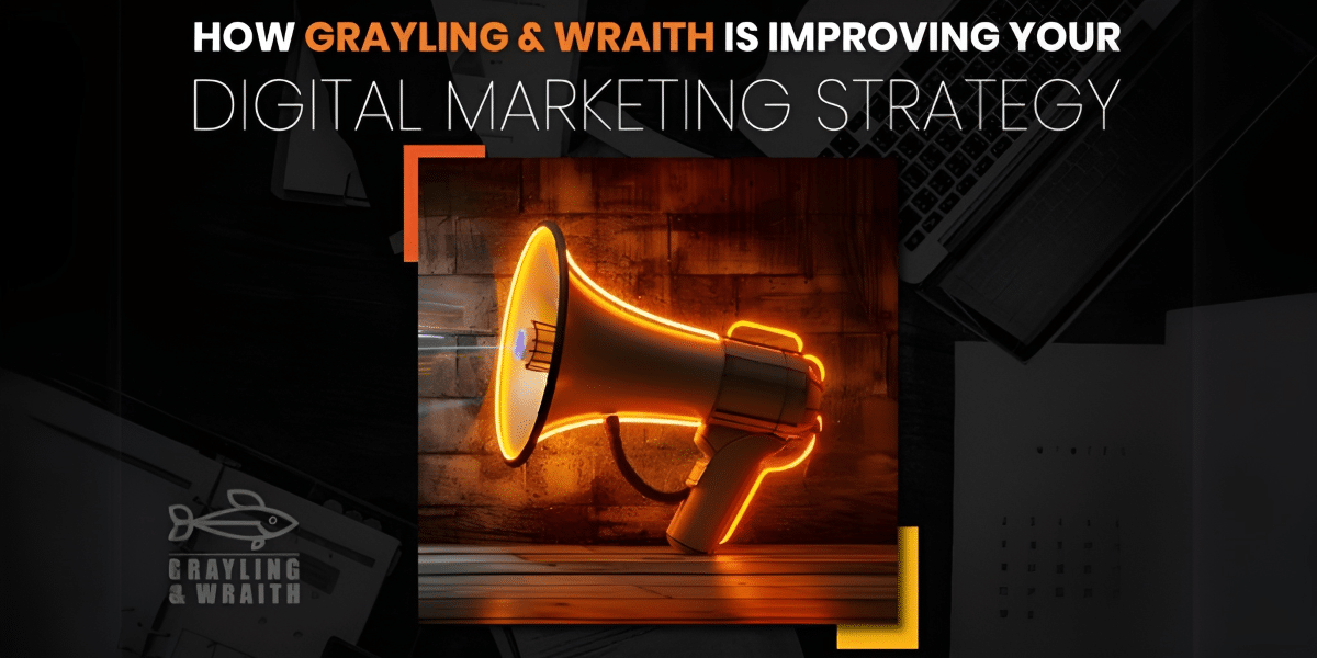 Grayling & Wraith: Elevate Your Digital Marketing Strategy