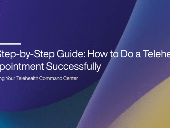 A Step-by-Step Guide: How to Do a Telehealth Appointment Successfully