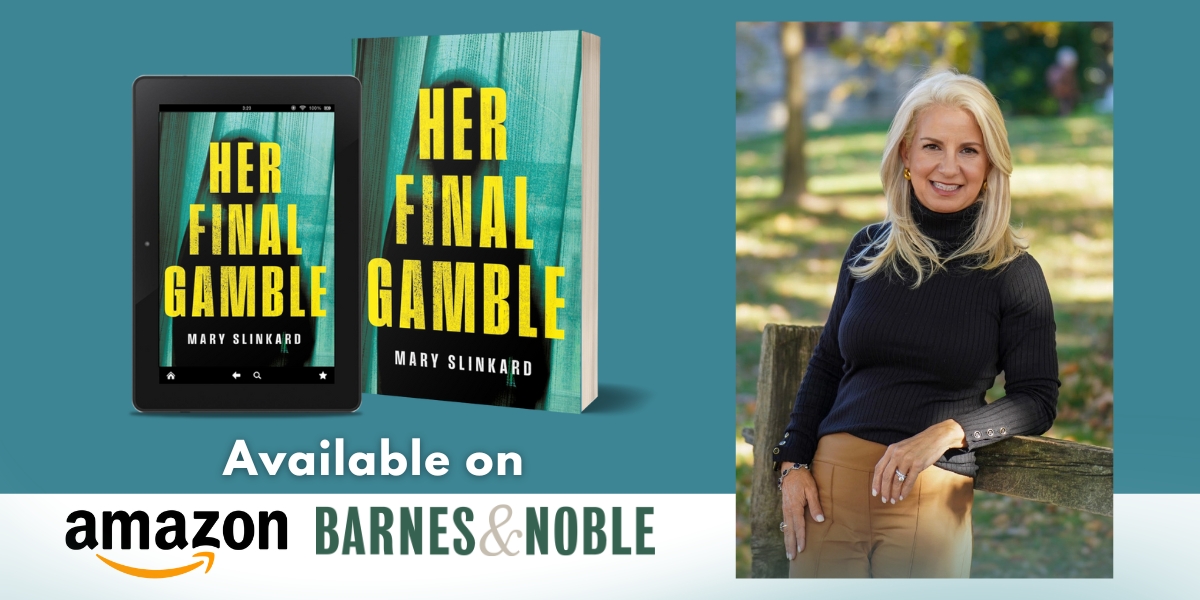 Risk, Resilience, and Reinvention: Mary Slinkard on the Courage Behind The Final Gamble