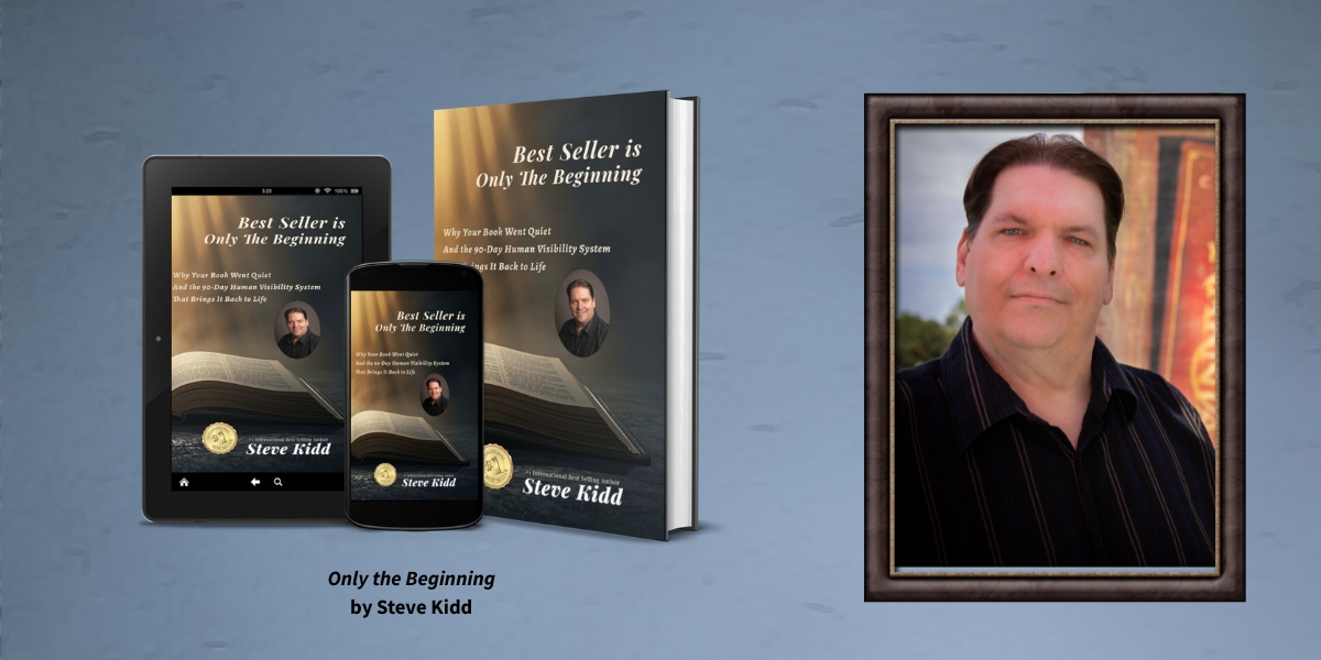 Why Bestsellers Go Quiet and How Steve Kidd Is Teaching Authors to Stay Visible