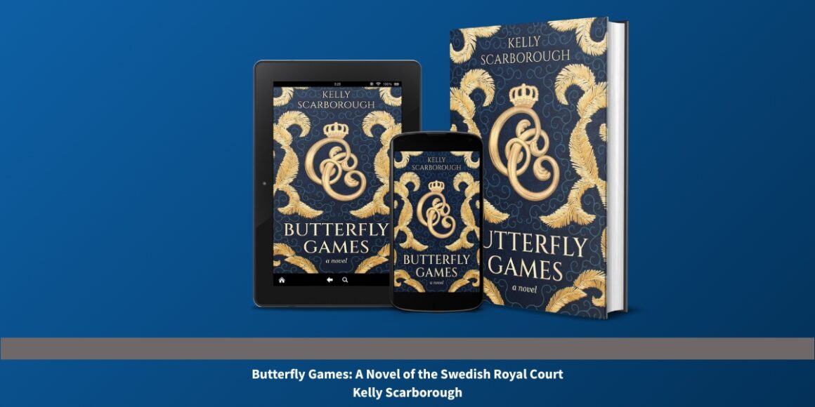 Kelly Scarborough’s Butterfly Games Breaths Desire, Gossip, and Political Anxiety Into the Swedish Royal Court