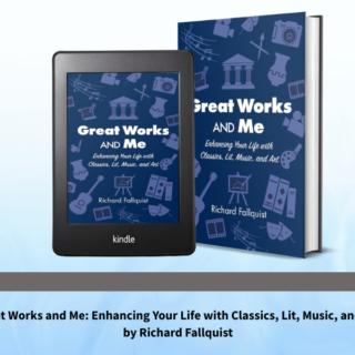 Richard Fallquist’s Great Works and Me Offers an Accessible Guide to Classic Literature, Art, and Music