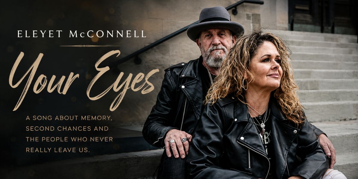 Eleyet McConnell’s “Your Eyes” Finds the Sweet Spot Between Power Ballad and Hard-Won Truth