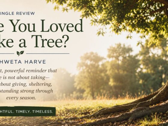Shweta Harve Finds Strength in Stillness on “Have You Loved Like a Tree?”