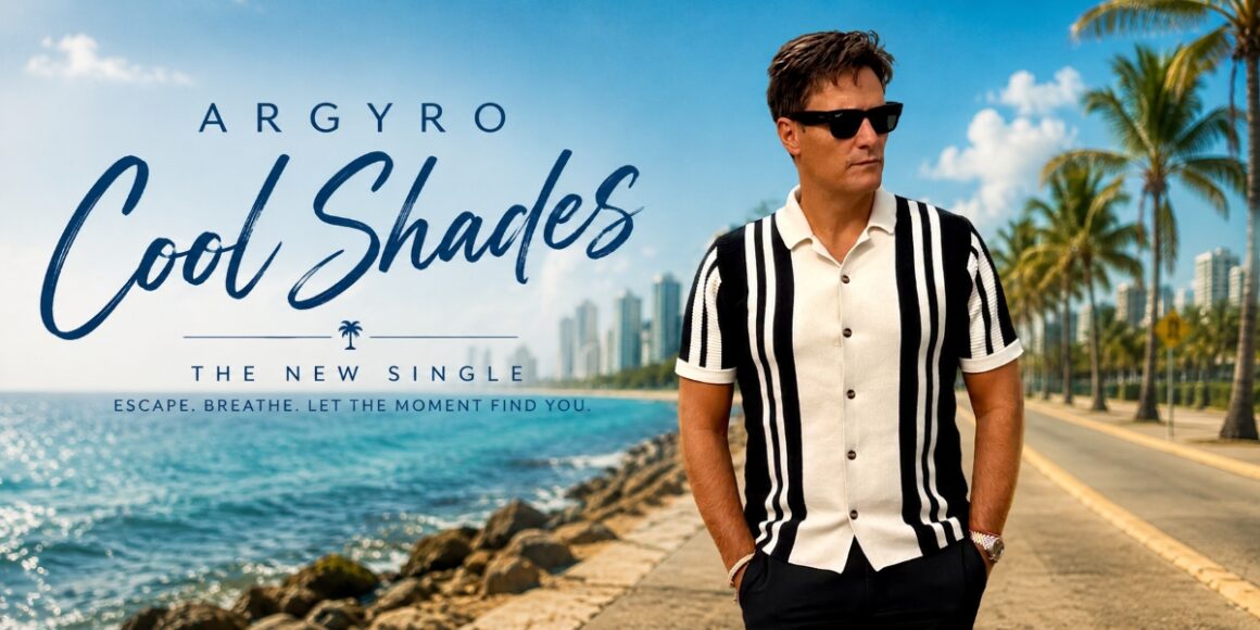 Cool Relief Under the Miami Sun: ARGYRO’s “Cool Shades” Is an Escape Worth Taking