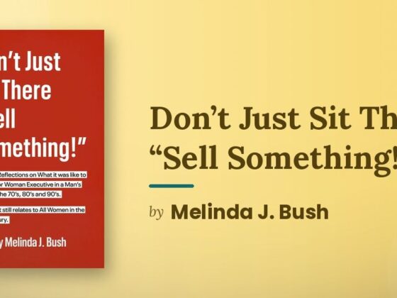 Melinda J. Bush Turns Decades of Business Stories Into Don’t Just Sit There Sell Something